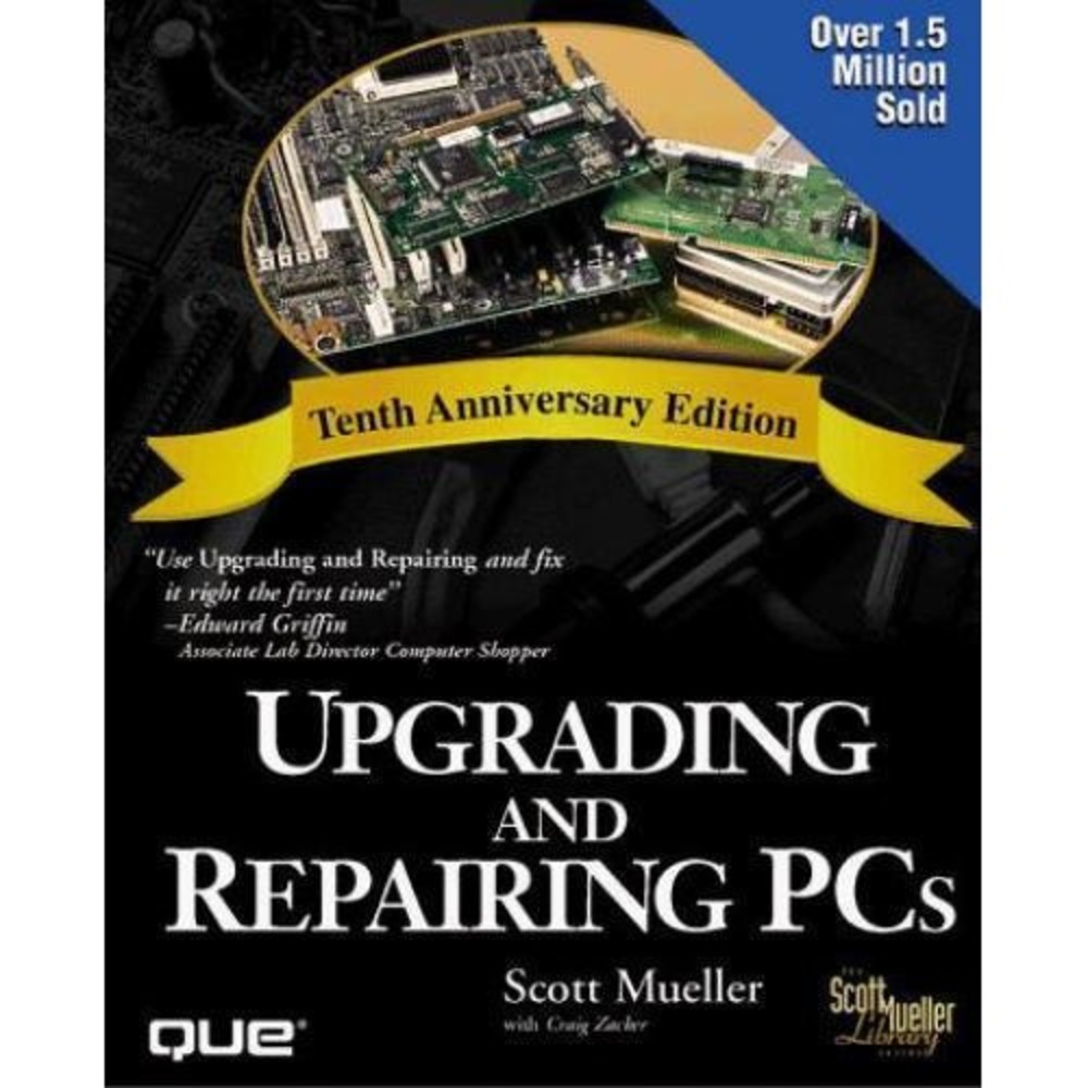 Upgrading and Repairing PCs Tenth Anniversary Edition Scott Mueller